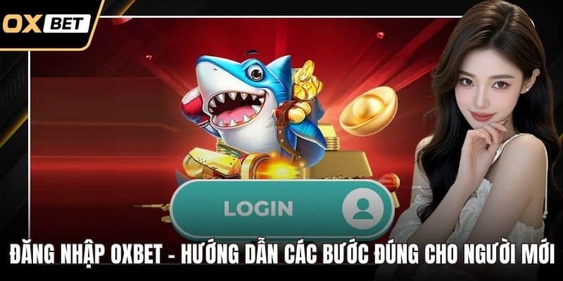 Đăng nhập OXBET