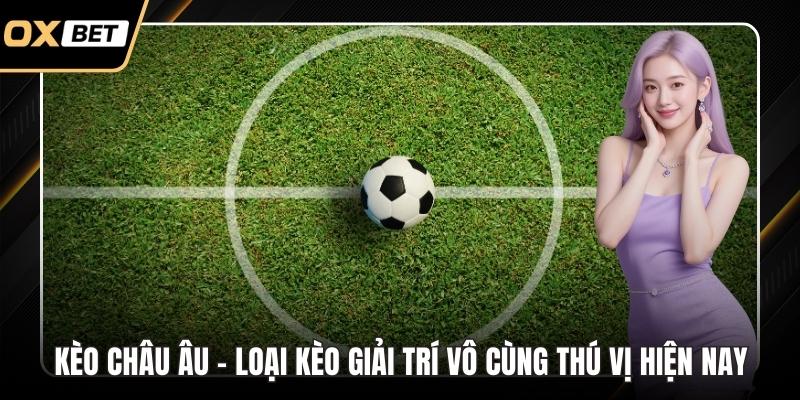 Kèo Châu Âu