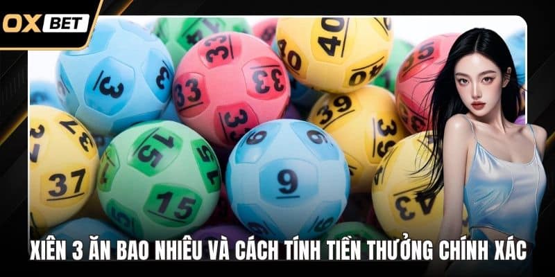 Xiên 3 Ăn Bao Nhiêu